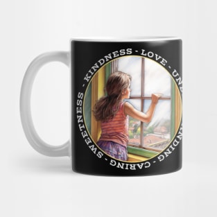 Kindness Love Understanding Caring Sweetness Mug